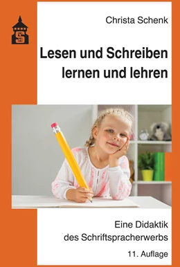 Abbildung von Schenk | Lesen und Schreiben lernen und lehren | 11. Auflage | 2019 | beck-shop.de