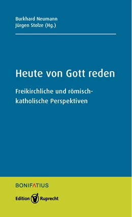 Abbildung von Neumann / Stolze | Heute von Gott reden | 1. Auflage | 2021 | beck-shop.de