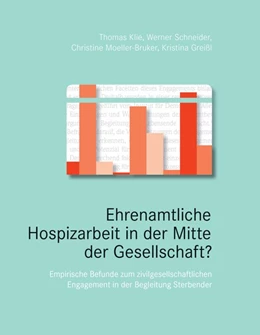 Abbildung von Klie / Schneider | Ehrenamtliche Hospizarbeit in der Mitte der Gesellschaft? | 1. Auflage | 2019 | beck-shop.de