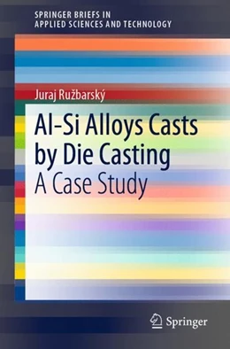 Abbildung von Ruzbarský | Al-Si Alloys Casts by Die Casting | 1. Auflage | 2019 | beck-shop.de