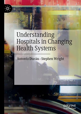 Abbildung von Durán / Wright | Understanding Hospitals in Changing Health Systems | 1. Auflage | 2019 | beck-shop.de