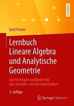 Abbildung von Fischer | Lernbuch Lineare Algebra und Analytische Geometrie | 4. Auflage | 2019 | beck-shop.de