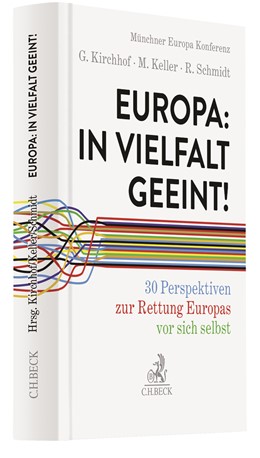 Abbildung von Kirchhof / Keller / Schmidt | Europa: In Vielfalt geeint! | 2020 | 30 Perspektiven zur Rettung Eu...