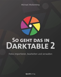 Abbildung von Moltenbrey | So geht das in Darktable 3 | 1. Auflage | 2020 | beck-shop.de