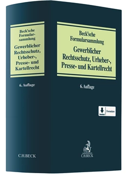 Abbildung von Beck'sche Formularsammlung Gewerblicher Rechtsschutz, Urheber-, Presse- und Kartellrecht | 6. Auflage | 2021 | beck-shop.de