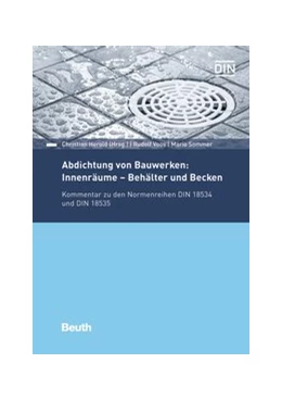 Abbildung von Sommer / Herold | Abdichtung von Bauwerken: Innenräume - Behälter und Becken | 1. Auflage | 2020 | beck-shop.de