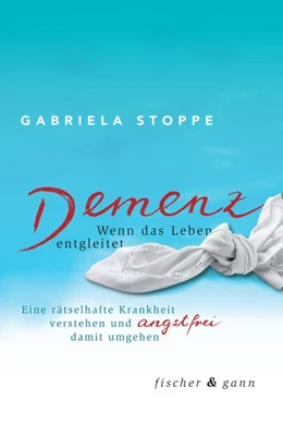 Abbildung von Stoppe | Demenz - Wenn das Leben entgleitet | 1. Auflage | 2018 | beck-shop.de