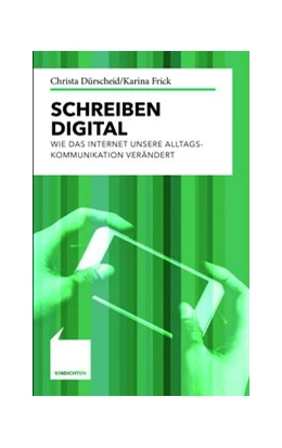 Abbildung von Dürscheid / Frick | Schreiben digital | 1. Auflage | 2016 | beck-shop.de