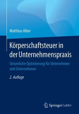 Abbildung von Alber | Körperschaftsteuer in der Unternehmenspraxis | 2. Auflage | 2019 | beck-shop.de