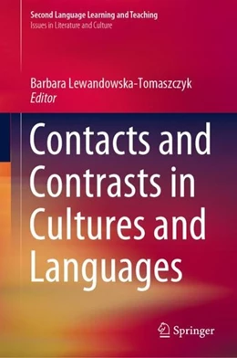 Abbildung von Lewandowska-Tomaszczyk | Contacts and Contrasts in Cultures and Languages | 1. Auflage | 2019 | beck-shop.de