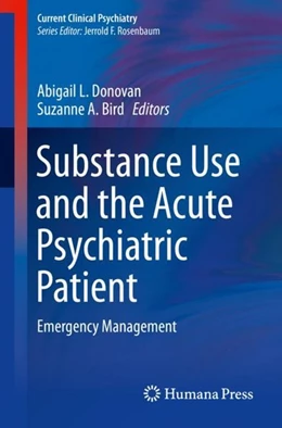 Abbildung von Donovan / Bird | Substance Use and the Acute Psychiatric Patient | 1. Auflage | 2019 | beck-shop.de