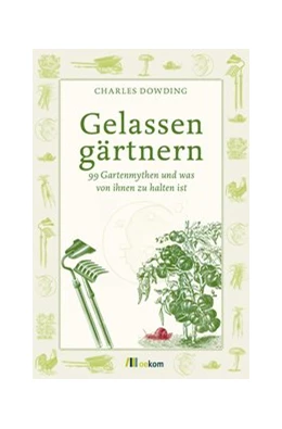 Abbildung von Dowding | Gelassen gärtnern | 1. Auflage | 2016 | beck-shop.de