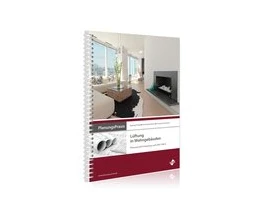 Abbildung von Heinz / Hartmann | PlanungsPraxis Lüftung in Wohngebäuden - Planung und Umsetzung nach DIN 1946-6 | 2. Auflage | 2020 | beck-shop.de