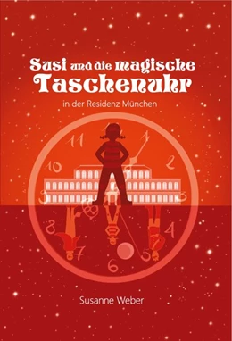Abbildung von Weber | Susi und die magische Taschenuhr | 1. Auflage | 2019 | beck-shop.de