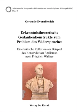 Abbildung von Dvornikovich | Erkenntnistheoretische Gedankenkonstrukte zum Problem des Widerspruches | 1. Auflage | 2019 | 8 | beck-shop.de