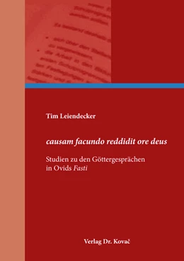 Abbildung von Leiendecker | causam facundo reddidit ore deus – Studien zu den Göttergesprächen in Ovids Fasti | 1. Auflage | 2019 | 14 | beck-shop.de