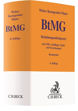 Abbildung von Weber / Kornprobst | Betäubungsmittelgesetz: BtMG | 6. Auflage | 2021 | beck-shop.de