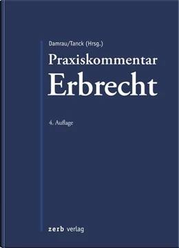 Abbildung von Damrau / Tanck (Hrsg.) | Praxiskommentar Erbrecht | 4. Auflage | 2020 | beck-shop.de