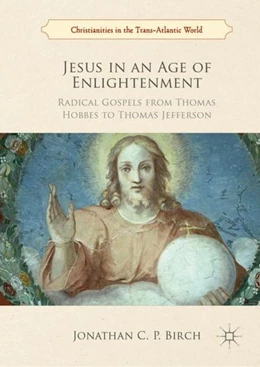 Abbildung von Birch | Jesus in an Age of Enlightenment | 1. Auflage | 2019 | beck-shop.de