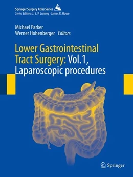 Abbildung von Parker / Hohenberger | Lower Gastrointestinal Tract Surgery: Vol.1, Laparoscopic procedures | 1. Auflage | 2019 | beck-shop.de
