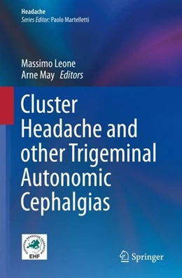 Abbildung von Leone / May | Cluster Headache and other Trigeminal Autonomic Cephalgias | 1. Auflage | 2019 | beck-shop.de
