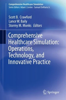Abbildung von Crawford / Baily | Comprehensive Healthcare Simulation: Operations, Technology, and Innovative Practice | 1. Auflage | 2019 | beck-shop.de