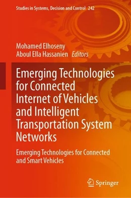 Abbildung von Elhoseny / Hassanien | Emerging Technologies for Connected Internet of Vehicles and Intelligent Transportation System Networks | 1. Auflage | 2019 | beck-shop.de
