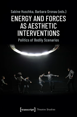 Abbildung von Huschka / Gronau | Energy and Forces as Aesthetic Interventions | 1. Auflage | 2019 | beck-shop.de