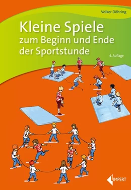 Abbildung von Döhring | Kleine Spiele zum Beginn und Ende der Sportstunde | 4. Auflage | 2019 | beck-shop.de
