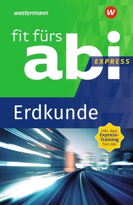 Abbildung von Ciesla | Fit fürs Abi Express. Erdkunde | 1. Auflage | 2020 | beck-shop.de