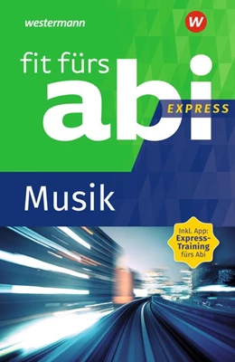Abbildung von Rettenmaier / Klein | Fit fürs Abi Express. Musik | 1. Auflage | 2020 | beck-shop.de