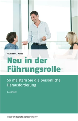 Abbildung von Kunz | Neu in der Führungsrolle | 2. Auflage | 2020 | 50969 | beck-shop.de
