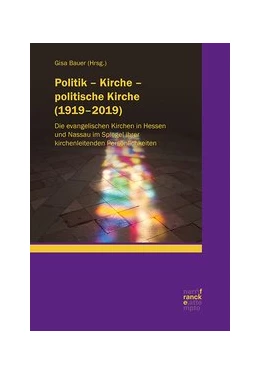 Abbildung von Bauer | Politik – Kirche – politische Kirche (1919–2019) | 1. Auflage | 2019 | beck-shop.de
