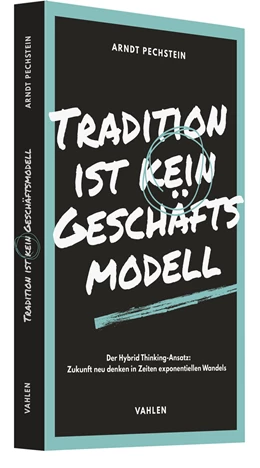 Abbildung von Pechstein | Tradition ist kein Geschäftsmodell | 1. Auflage | 2023 | beck-shop.de