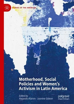 Abbildung von Ramm / Gideon | Motherhood, Social Policies and Women's Activism in Latin America | 1. Auflage | 2019 | beck-shop.de