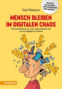Abbildung von Pizzecco | Mensch bleiben im digitalen Chaos | 1. Auflage | 2019 | beck-shop.de