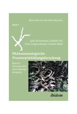 Abbildung von Muth / Langsenkamp | Phänomenologische Praxisentwicklungsforschung Band II | 1. Auflage | 2019 | beck-shop.de
