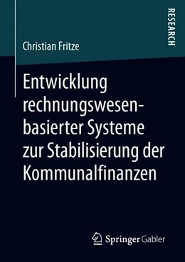 Abbildung von Fritze | Entwicklung rechnungswesenbasierter Systeme zur Stabilisierung der Kommunalfinanzen | 1. Auflage | 2019 | beck-shop.de