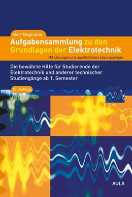 Abbildung von Hagmann | Aufgabensammlung zu den Grundlagen der Elektrotechnik | 18. Auflage | 2019 | beck-shop.de