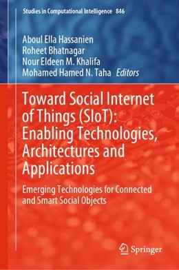 Abbildung von Hassanien / Bhatnagar | Toward Social Internet of Things (SIoT): Enabling Technologies, Architectures and Applications | 1. Auflage | 2019 | beck-shop.de
