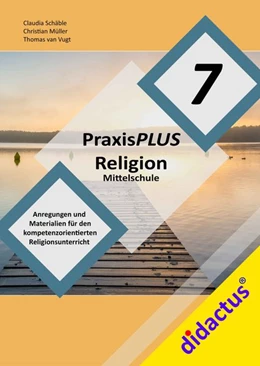 Abbildung von Schäble / Vugt | PraxisPLUS Religion Mittelschule 7 | 1. Auflage | 2019 | beck-shop.de