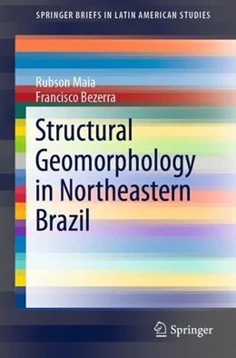 Abbildung von Maia / Bezerra | Structural Geomorphology in Northeastern Brazil | 1. Auflage | 2019 | beck-shop.de