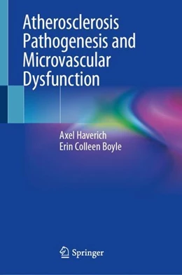 Abbildung von Haverich / Boyle | Atherosclerosis Pathogenesis and Microvascular Dysfunction | 1. Auflage | 2019 | beck-shop.de