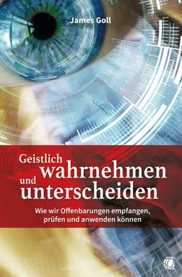 Abbildung von Goll | Geistlich wahrnehmen und unterscheiden | 1. Auflage | 2019 | beck-shop.de