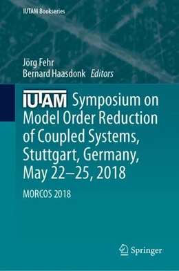 Abbildung von Fehr / Haasdonk | IUTAM Symposium on Model Order Reduction of Coupled Systems, Stuttgart, Germany, May 22-25, 2018 | 1. Auflage | 2019 | beck-shop.de