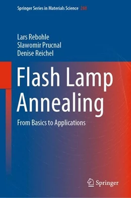 Abbildung von Rebohle / Prucnal | Flash Lamp Annealing | 1. Auflage | 2019 | beck-shop.de