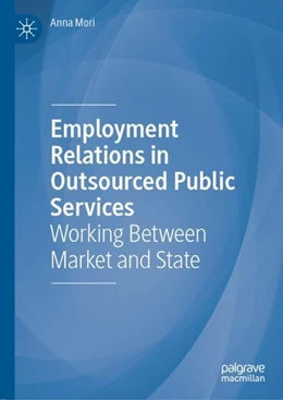 Abbildung von Mori | Employment Relations in Outsourced Public Services | 1. Auflage | 2019 | beck-shop.de