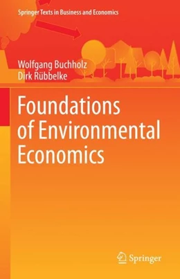 Abbildung von Buchholz / Rübbelke | Foundations of Environmental Economics | 1. Auflage | 2019 | beck-shop.de