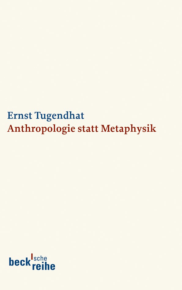 Cover: Tugendhat, Ernst, Anthropologie statt Metaphysik
