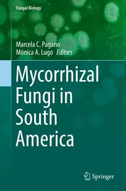 Abbildung von Pagano / Lugo | Mycorrhizal Fungi in South America | 1. Auflage | 2019 | beck-shop.de